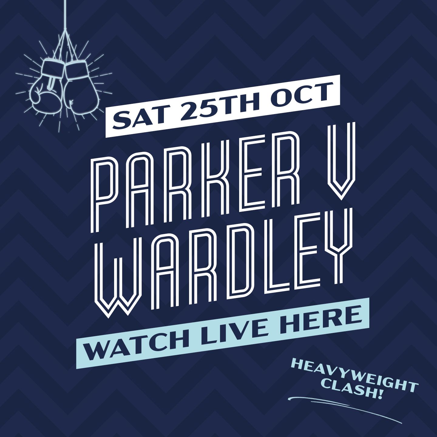 Parker vs Wardley - Saturday 25th October